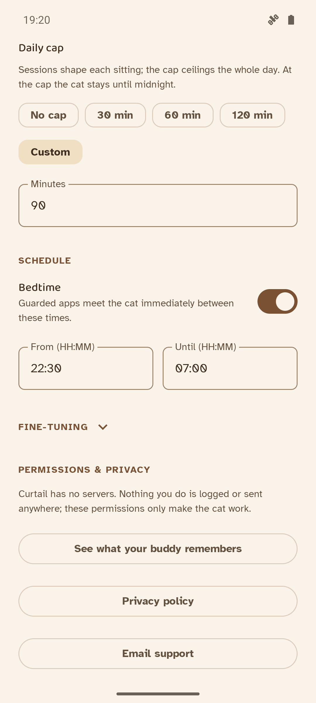 Curtail's settings screen: Daily cap chips with a custom 90-minute value, a Bedtime window from 22:30 to 07:00, and a Permissions and Privacy section reading 'Curtail has no servers. Nothing you do is logged or sent anywhere', with buttons to see what your buddy remembers, read the privacy policy and email support